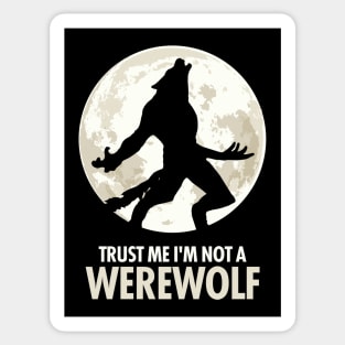 Trust Me I'm Not A Werewolf Sticker